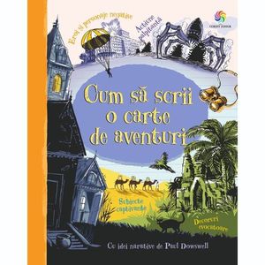 Carte Editura Corint, Cum sa scrii o carte de aventuri, Paul Dowswell imagine