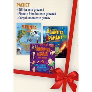 Pachet 101 lucruri Stiinta este grozava, Planeta Pamant este grozava, Corpul uman este grozav imagine