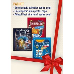 Pachet Enciclopedia stiintelor, Enciclopedia lumii, Atlasul ilustrat al lumii imagine
