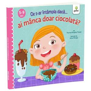 Ce s-ar intampla daca ai manca doar ciocolata imagine