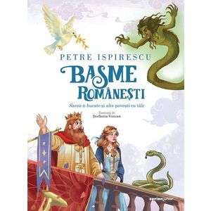 Basme romanesti, Sarea-n bucate si alte povesti cu talc, Petre Ispirescu imagine