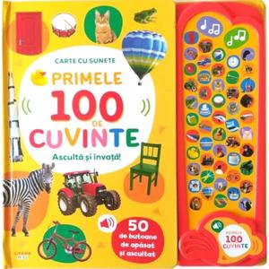 Primele 100 de cuvinte, Asculta si invata! Carte cu sunete imagine