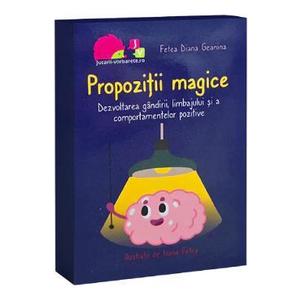 Propozitii magice. Dezvoltarea gandirii, limbajului si a comportamentelor pozitive - Diana Fetea Geanina imagine