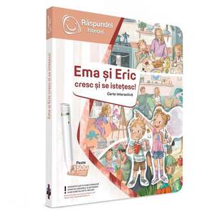 Imagine Carte interactiva, Raspundel Istetel, Ema si Eric cresc si se istetesc