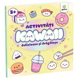 Imagine Activitati Kawaii delicioase si dragalase