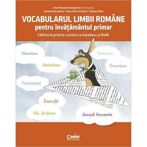 Imagine Vocabularul limbii romane pentru invatamantul primar. Invat si exersez cu Amadeus si Remi