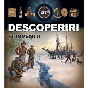 Imagine Enciclopedie cu ilustratii 3D, Descoperiri si inventii