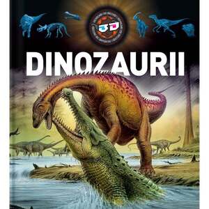 Imagine Enciclopedie cu ilustratii 3D, Dinozaurii
